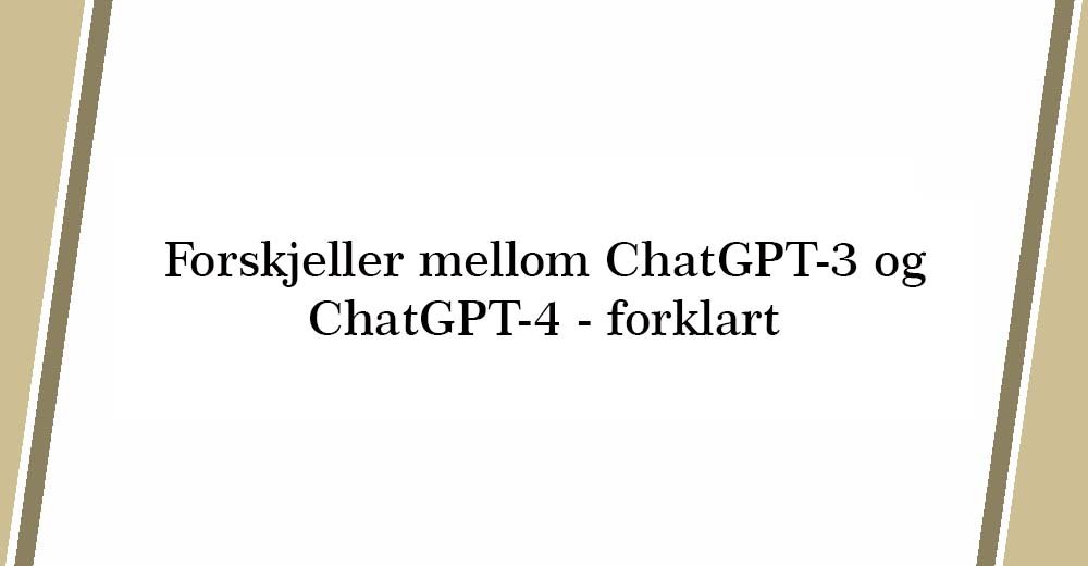 ChatGPT-3 og ChatGPT-4