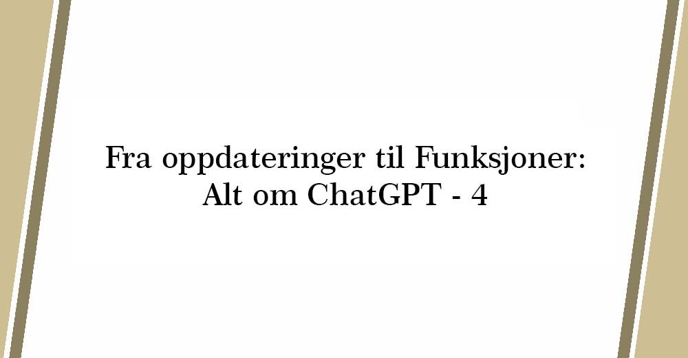 ChatGPT - 4